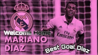 WELCOME HOME MARIANO DIAZ - BEST GOAL - HD
