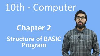 10th Class Computer - Ch 2 - Structure of BASIC Program - Matric Class Computer