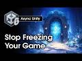 Async in Unity: Main Thread First, Multithread When Needed