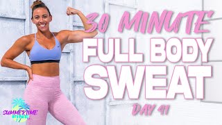 30 Minute Full Body Sweat Workout | Summertime Fine 3.0 - Day 41