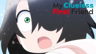 My Clueless First Friend - Opening | Alcor to Polaris