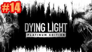 【ダイイングライト】＃１４：[FOLLOWING]part 5【DYING LIGHT】