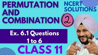 2 Permutation and Combination | Class 11th CBSE Maths | Chapter 6th | Ex 6.1  Questions (1 to 6 )