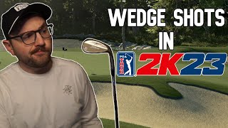 Mastering WEDGE SHOTS in PGA Tour 2K23