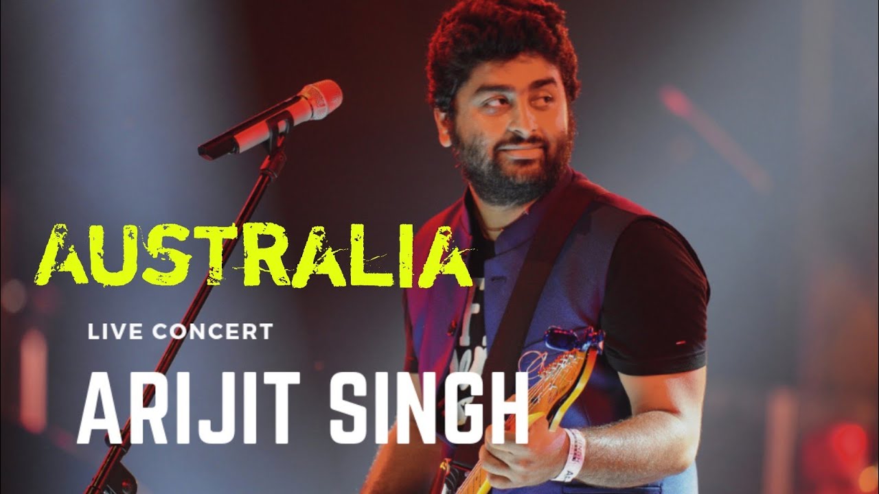 Arijit Sing Live In Concert Australia Sydney Melbourne Video