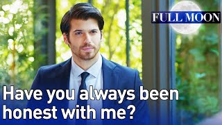 Full Moon (English Subtitle) - Have You Always Been Honest With Me? | Dolunay