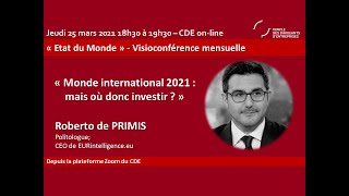 Etat du Monde : Roberto de Primis - Monde international 2021, mais où donc investir ?