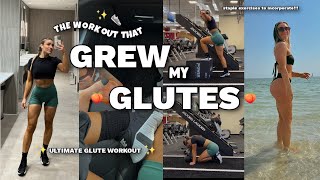 how i GREW my GLUTES | the ONLY glute workout you'll need | ultimate glute workout
