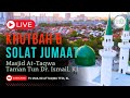 Khutbah dan Solat Jumaat : Khatib - Ustaz Yusof Rebu;  13 Sept 24