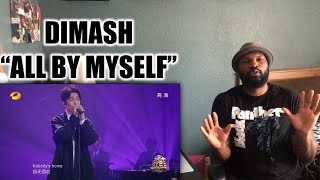 DIMASH “ALL BY MYSELF” | REACTION