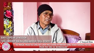 “KI NAGA, MIZO KI ONG BA LADA NGI DANG KYNMAW ÏING HABA SHONG PATOK, PHIM PAT DEI KI NONGÏALEH”