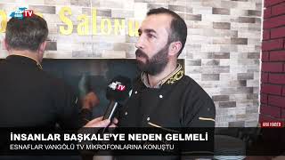 İnsanlar Başkale’ ye neden gelmeli