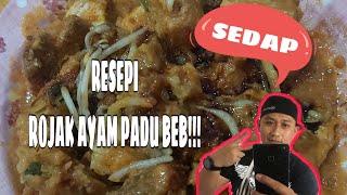 RESEPI ROJAK AYAM MUDAH DAN SEDAP