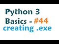 Python 3 Programming Tutorial -  cx freeze python to exe