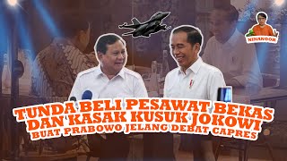 Ninanoor: TUNDA BELI PESAWAT BEKAS DAN KASAK KUSUK JOKOWI BUAT PRABOWO JELANG DEBAT CAPRES!