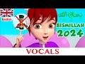 VOCALS - BISMILLAH 2024 - No Shaytan - English (OFFICIAL)