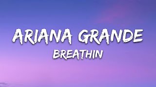 Ariana Grande ‒ breathin' (Lyrics)