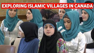 Exploring Islamic Villages in Canada | Many Canadians Convert to Islam Every Day