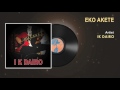 IK Dairo Eko Akete Official Song Naija Music