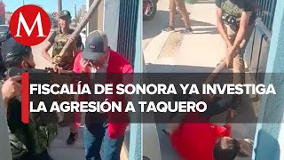 Un taquero en Caborca, Sonora es golpeado por un comando armado por no venderle tacos a un cliente