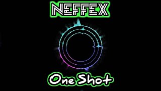 NEFFEX - One Shot [Copyright Free]