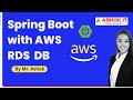 AWS RDS with Spring Boot - A Step-By-Step Guide @ashokit