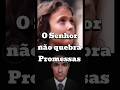 O Senhor não quebra promessas #JesusCristo #PalavradeDeus #pregador #Messias #igreja #viral #fyp #fy