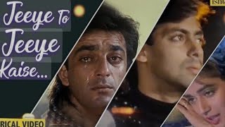 Jeeye To Jeeye kaise  | Saajan | Salman khan  | Sanjay Dutt | Madhuri Dixit  |