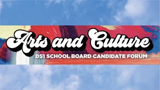 Arts and Culture Candidate Forum - District 51