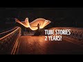 Tube Stories: 2 years anniversary - EP19