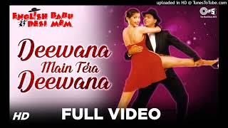 Deewana Main Tera Deewana Full Video - English Babu Desi Mem | Shahrukh Khan, Sonali Bendre