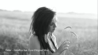 Feder – Goodbye - feat. Lyse ( Original Mix )