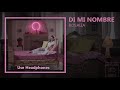 ROSALÍA - DI MI NOMBRE ( Audio 8D )
