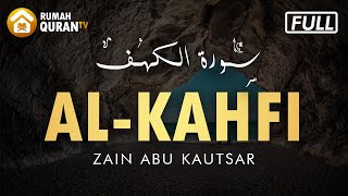 Surah Al Kahf (Surat Al Kahfi) Full -  Zain Abu Kautsar | Murottal Al Quran Merdu | سورة الكهف