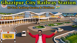 Ghazipur City Railway Station | Hi-Tech Railway Station Ghazipur | Ashish Dubey Vlogs #ghazipur