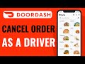 How To Cancel A Doordash Order As a Driver - Full Guide (2024)