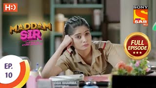 Maddam Sir - Ep 10 - Full Episode - 22nd April, 2021