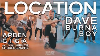 Location - Dave ft Burna Boy | Dance Choreography Video | @arbengiga  - NOT JUST HIP HOP