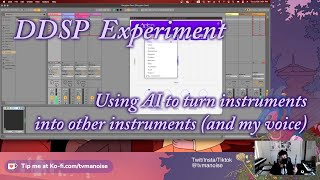 Livestream, Using AI to Turn Instruments into Other Instruments: DDSP Stream 7/25/22