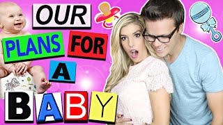 Our Plans For A Baby