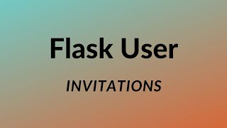 How to Enable User Invites in Flask-User