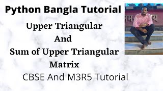 Python Program to print Upper triangular matrix || Sum of upper Triangular Matrix Python