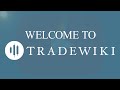 Welcome to the Trade Wiki YouTube Channel