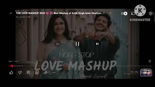 THE LOVE MASHUP 2023 💕💕 Best Mashup of Arijit Singh Jubin Nautiyal, Atif Aslam #love #romantic