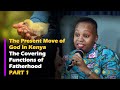 The Present Move of God in Kenya (81)| The Covering Functions of Fatherhood| JG Min Team - PART 1