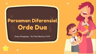 PERSAMAAN DIFERENSIAL ORDE DUA