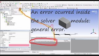 ansys  workbench solution/An error occurred inside the SOLVER module: general error