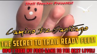 Camino De Santiago Secret Foot Hack & Tip by Shell Toucher #caminodesantiago #caminofrances