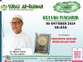 LiVe @arrahmahs8 | KULIAH MAGHRIB | UST HJ MOHD YASIN HJ SULAIMAN | 8 OKT 2024 | SELASA