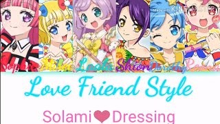 Love Friend Style• Solami❤️Dressing•Full Lyrics •